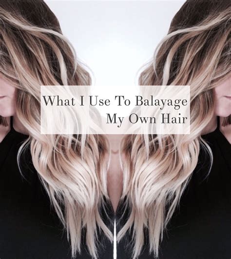 What I Use To Balayage My Own Hair Hair Color Techniques Balayage