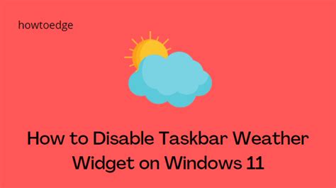 How To Disable Taskbar Weather Widget On Windows 11