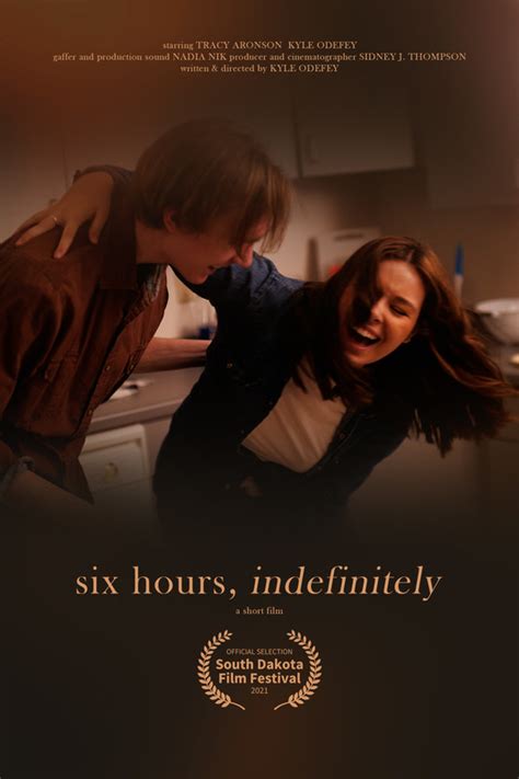 Six Hours Indefinitely Filmfreeway