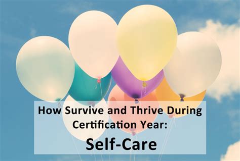 How Survive And Thrive During Certification Year Self Care Dr Firefly
