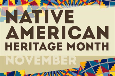 november 3 native american heritage month american indian and alaska native heritage month