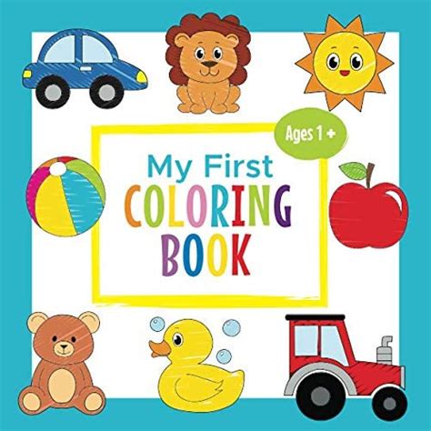 My First Coloring Book Ages 1 Toddler Coloring Book Adorable