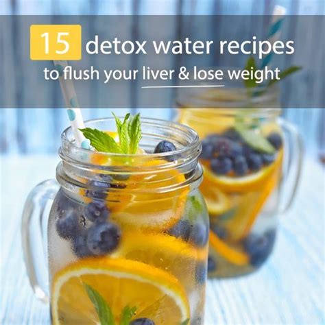15 Detox Water Recipes To Flush Your Liver Health Wholeness Detox