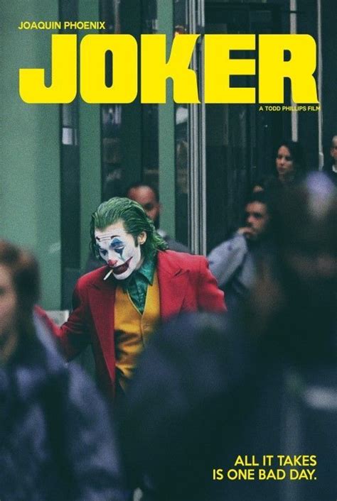 All It Takes Is One Bad Day The Joker 2019 Starring Joaquin Phoenix