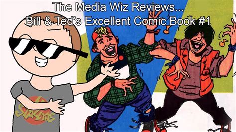 The Media Wiz Reviews Bill Ted S Excellent Comic Book YouTube