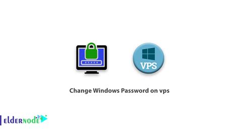 How To Change Windows Password On Vps Windows Password Change