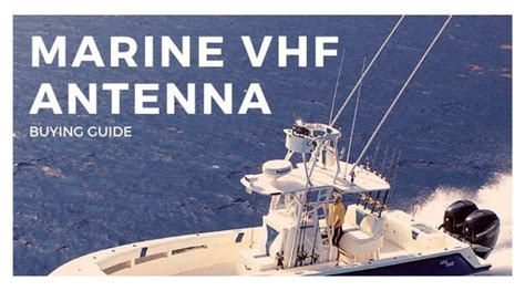 top 8 best vhf antennas 2020 reviews best marine products
