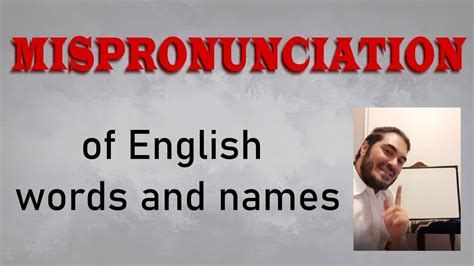 Mispronunciation Of Certain English Words Youtube