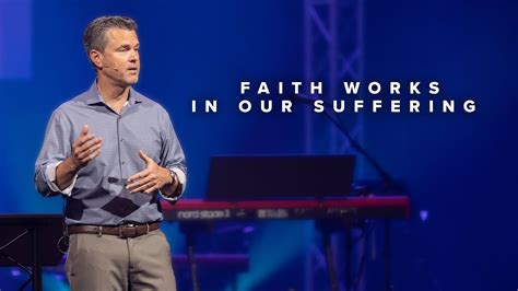 Faith That Works Faith Works In Our Suffering Dave Gustavsen The