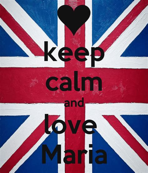 Keep Calm And Love Maria Poster Maria Keep Calm O Matic
