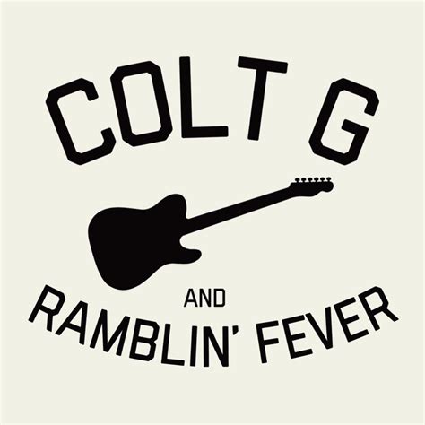 Colt G And Ramblin Fever