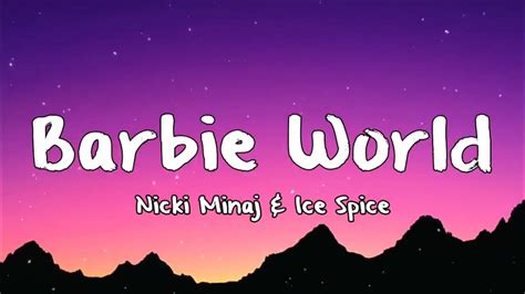 Nicki Minaj Barbie World Ft Ice Spice Lyrics Youtube