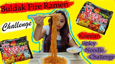 BULDAK FIRE RAMEN CHALLENGE Samyang Noodles Korean Ramen Spicy