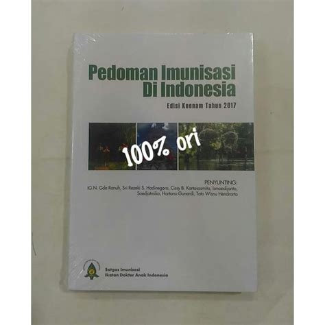 Jual Promo Sale Pedoman Imunisasi Di Indonesia Edisi Ke Tahun