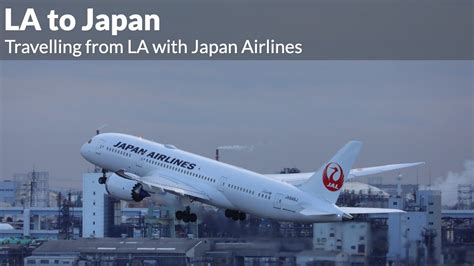 La To Japan Flying From La To Japan With Japan Airlines ️ Youtube