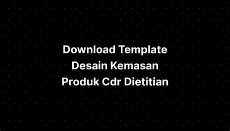 Download Template Desain Kemasan Produk Cdr Dietitian Lookup Excel