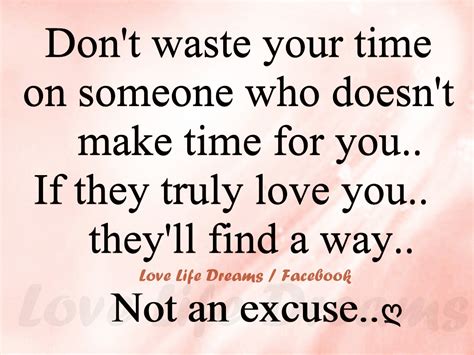 Dont Waste Your Time Quotes Quotesgram
