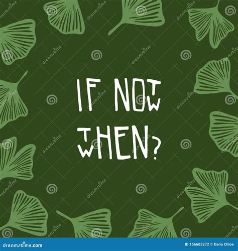 If Not Now Then When Stock Vector Illustration Of Isolated 156603272