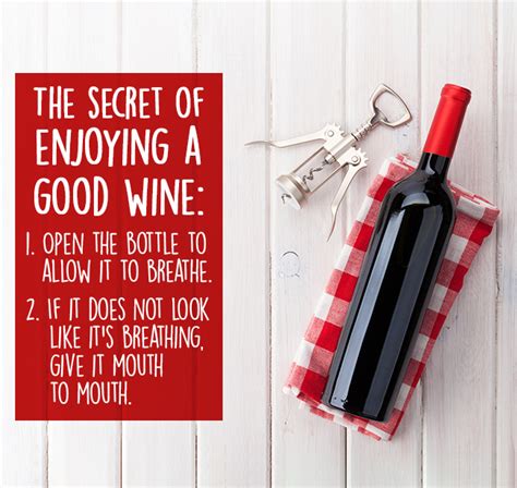 The Secret Of Enjoying A Good Wine 1 Open The Bottle To Allow It To