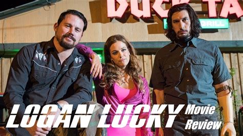 Logan Lucky Movie Review Youtube