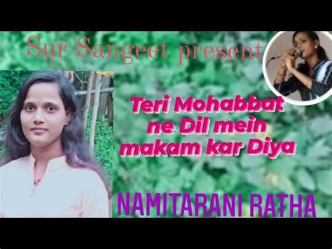Song Teri Mohabbat Ne Dil Me Makam Kar Dia YouTube