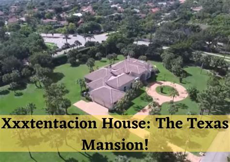 Xxxtentacion House The Texas Mansion