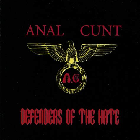 Defenders Of The Hate Album By Anal Cunt Spotify