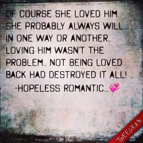 17 Best images about Hopeless Romantic Quotes on Pinterest ...
