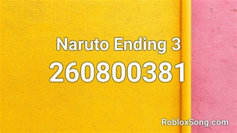 Naruto Ending 3 Roblox Id Roblox Music Codes