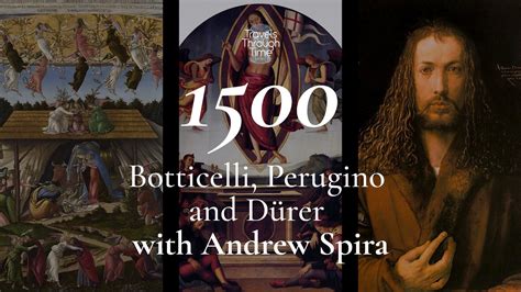 Botticelli Perugino And Dürer Andrew Spira 1500 Travels Through Time