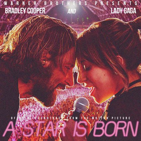 Chanson A Star Is Born Lady Gaga - A Star Is Born Posters - Fan Art - Gaga Daily