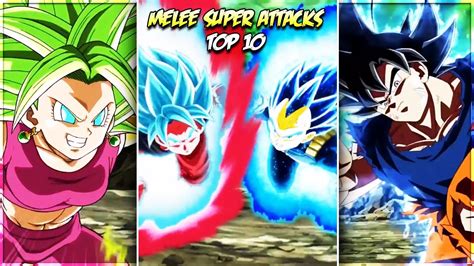Top 10 Melee Super Attack Animations July 2020 Dbz Dokkan
