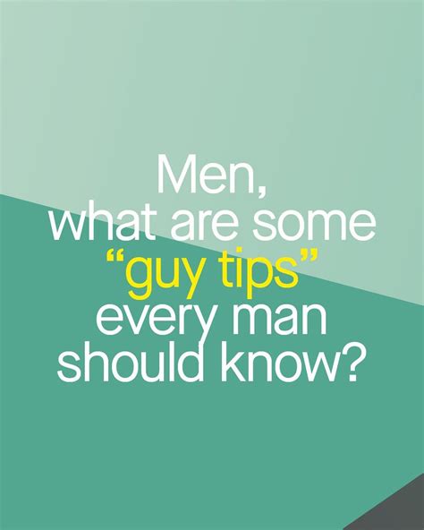 Men What Are Some “guy Tips” Every Man Should Know The Tin Men Blog