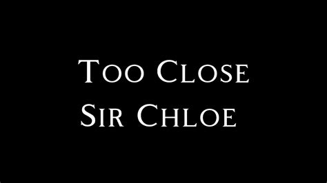 Too Close Sir Chloetraducción Al Españoldhmisred Guy X Duck Guy