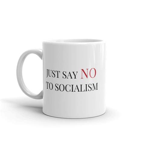 just say no to socialism socialism sucks anti socialism socialism sucks mug t for