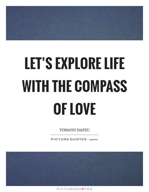 Looking for quotes on moral compass? Compass Quotes | Compass Sayings | Compass Picture Quotes - Page 2