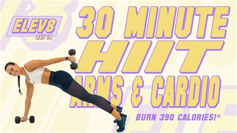 30 Minute Hiit Arms And Cardio Workout 🔥burn 390 Calories 🔥the Elev8
