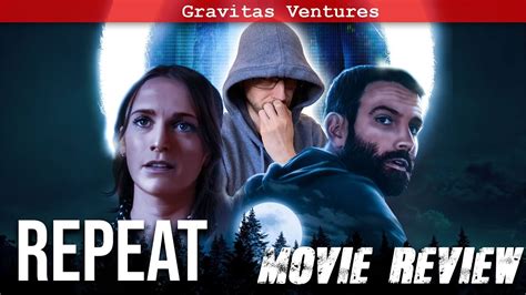 Repeat 2021 Movie Review Gravitas Ventures Youtube