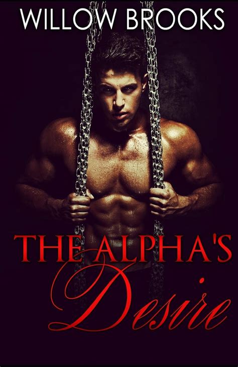 The Alphas Desire By Willow Brooks Goodreads