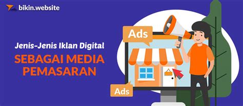 Jenis Jenis Iklan Digital Sebagai Media Pemasaran Bikinwebsite
