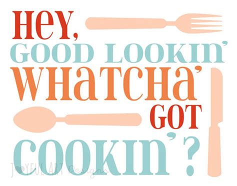 Hey Good Lookin Whatcha Got Cookin Printable Etsy