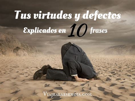 Tus Virtudes Y Defectos Explicados En 10 Frases Viaje A La Esencia