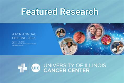 Aacr Features Cancer Center University Of Illinois Cancer Center