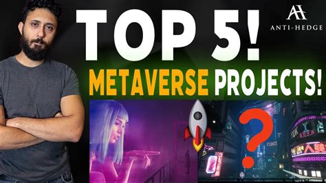 Top 5 Metaverse Projects L Anti Hedge Youtube