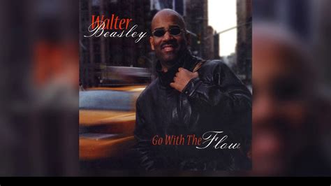 Walter Beasley Do I Ever Cross Your Mind Youtube