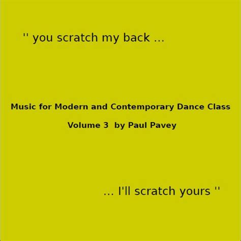 You Scratch My Back Ill Scratch Yours Paul Pavey