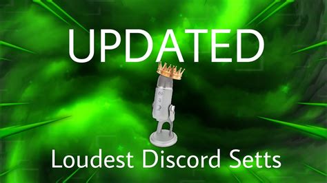 Updated Loudest Loud Mic Settings For Discord Discord Packing