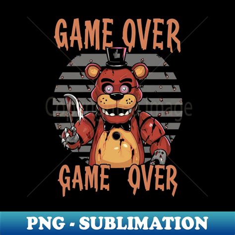 Five Nights At Freddys Game Over Sublimation Ready PNG Fil Inspire Uplift