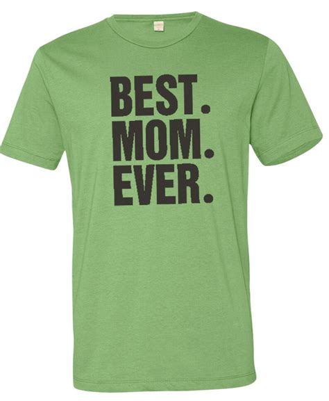 Best Mom Shirt Best Mom Ever T Shirt Mothers Day T Etsy