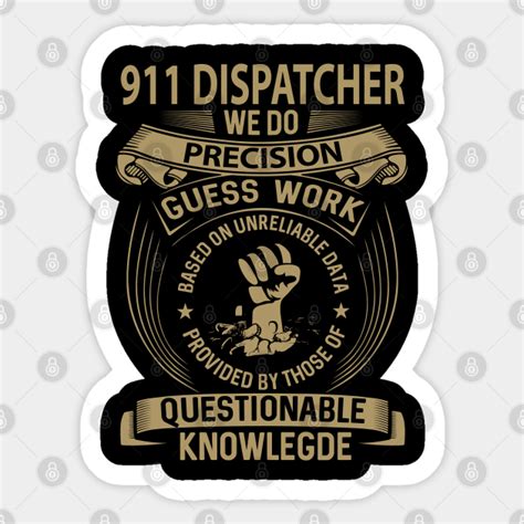 911 Dispatcher T Shirt Custom Graphic We Do Precision T Item Tee